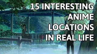 15 Interesting Anime Locations in Real Life