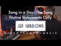 Song in a Day Challenge: The Song-Only Native Instruments used!