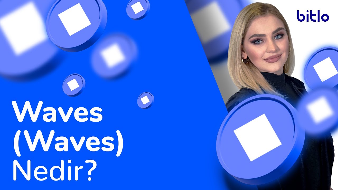 Waves (WAVES) Nedir? - Bitlo.com
