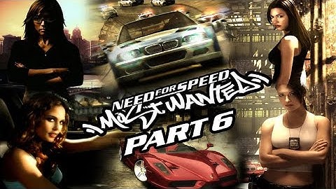 NEED FOR SPEED MOST WANTED Walkthrough Part 6 - (PC No Commentary)