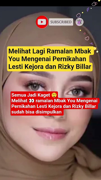 Melihat Lagi Ramalan Mbak You Mengenai Pernikahan Lesti Kejora dan Rizky Billar di ambang.? #leslar