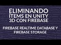 10   Eliminando imágenes y documentos en Unity 3d con Firebase para Android