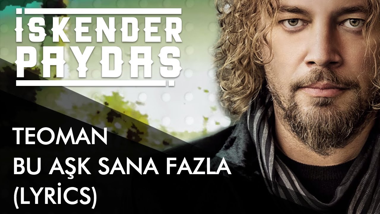 iskender paydas feat teoman bu ask fazla sana lyrics i sarki sozleri youtube