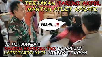 YEAHH ‼️ TERIAKAN TARUNI AKPOL ATLET KARATE KE DANJEN AKADEMI TNI SATLAK LATSITARDA DI LOMBOK TENGAH