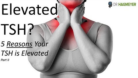🧐5 Common Reasons Your TSH is Elevated–What Your Doctor Isn