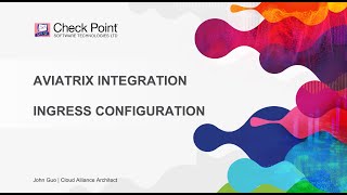 Information CloudGuard IaaS and Aviatrix - Ingress how-to video Guide