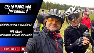 Czy to naprawdę już koniec? Wiórek MTB. Zwieńczenie sezonu '23. #21