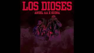 Los Dioses - Ozuna & Anuel [PREVIEW]