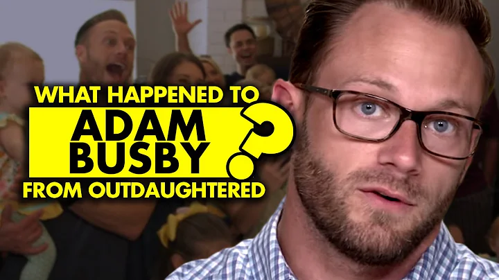 What happened to Adam Busby from OutDaughtered?