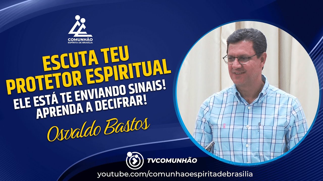 Osvaldo Bastos | ESCUTA O TEU PROTETOR ESPIRITUAL: Ele está te ENVIANDO SINAIS! Aprenda a DECIFRAR!