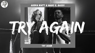 Audra Watt - Try Again (lyrics) Ft. Marc E. Bassy