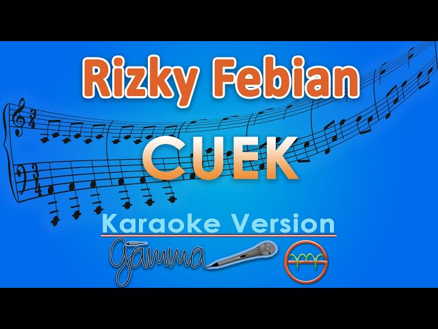 Rizky Febian - Cuek (Karaoke) | GMusic class=