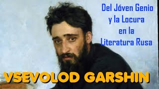 VSEVOLOD GARSHIN 🇺🇦🇷🇺 | EL MEJOR CUENTISTA DE LA LITERATURA RUSA JUNTO CON CHEJOV 🪶