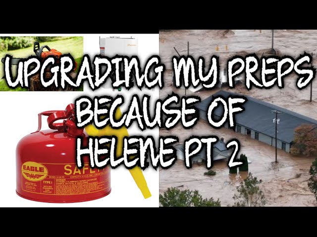 Upgrading My Preps Because Of Hurricane Helene Pt2- Prepping For The Next Major Storm