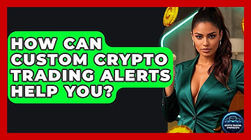 How Can Custom Crypto Trading Alerts Help You? - Crypto Trading Strategists