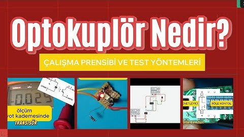 Optokuplör Nedir? Çalışma Prensibi, Kullanım Alanları ve Test Yöntemleri