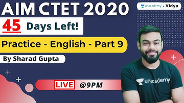 Aim CTET | 45 days Left! | Practice session - Part 9 | English | Sharad Gupta | Unacademy Vidya