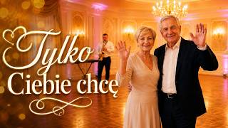 ❤️ Tylko Ciebie chcę I Mega Hit Szlagier 2026 | Piękny Szlagier do Tańca | Romantyczny Videoklip