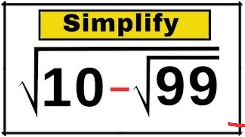 Japanese | A Very Nice Square Root Algebra Problem | Math Olympiad | Can You Solve √(10–√99)?