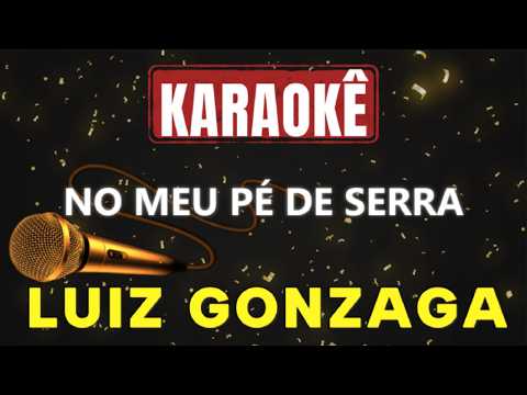 Video thumbnail for Karaokê - No Meu Pé De Serra - Luiz Gonzaga 🎤🎤