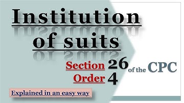 Institution of Suits || Sec 26 and Order 4 || What is suit and its essential? || CPC ||