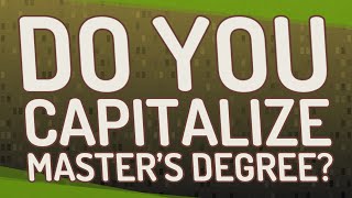 Do you capitalize master’s degree?