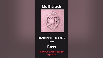 BLACKPINK - Kill This Love Multitrack (Isolated Tracks)  #multitracks