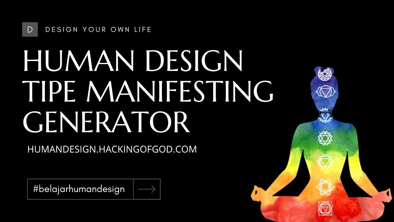 HUMAN DESIGN TIPE MANIFESTING GENERATOR belajarhumandesign YouTube