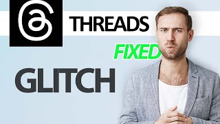 How To Fix Threads App Glitch Problem | Step By Step