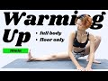 10min Full Body Warm Up Floor Only 10min Full Body Warm Up Floor Only