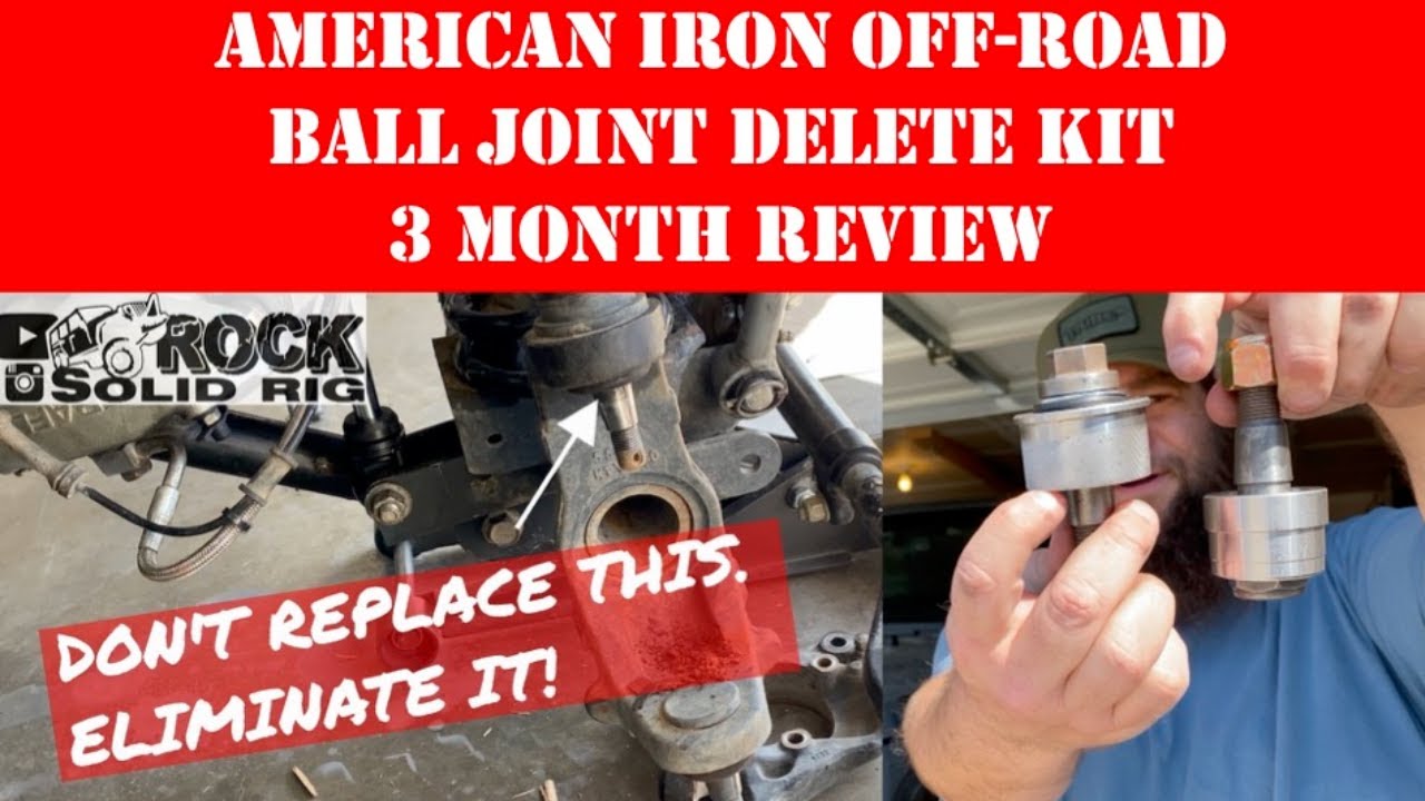 American Iron Ball Joint Delete 3 Month Review | Rock Solid Rig - YouTube