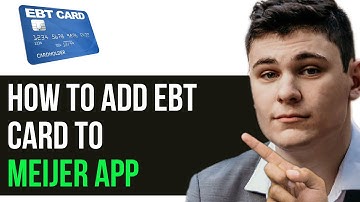 HOW TO ADD EBT CARD TO MEIJER APP 2025! (FULL GUIDE)