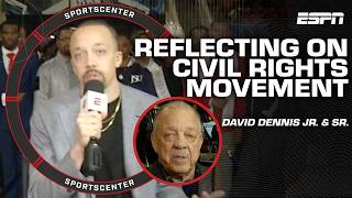 David Dennis Jr. reflects on his father's role in the Civil Rights Movement | SportsCenter