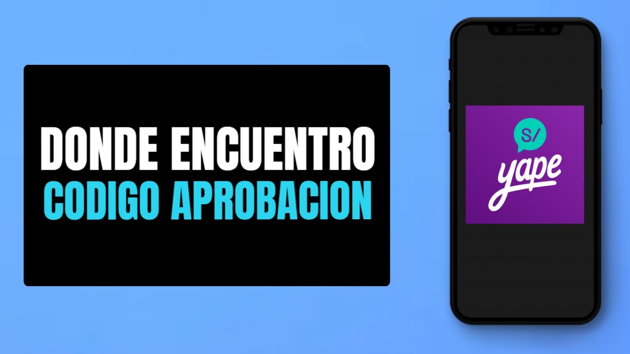 Donde Encuentro mi Codigo de Aprobacion en Yape - YouTube