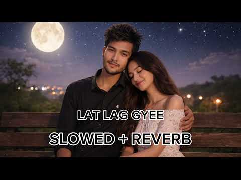 Lat Lag Gyee (Perfect Slowed + Reverb) Race 2 ❤️