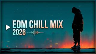 EDM Chill Mix 2026 That Feels Like a Slow Internal Shift - Chill EDM for Relax & Smooth Energy Flow