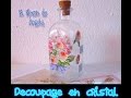 Decoupage en botella de cristal- Diy manualidades