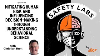 Mitigating Human Risk and Influencing Decision-Making through Understanding Behavioral Science