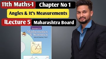 11th Maths-1 | Chapter No 1 | Angles & It