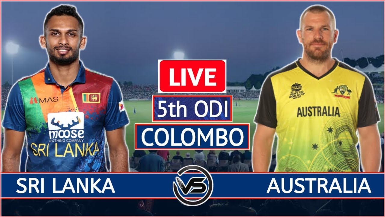 Sri Lanka vs Australia 5th ODI Live SL vs AUS 5th ODI Live Scores and Commentary