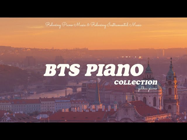 10 Hour BTS Piano Playlist2 ⎮ Study & Relax & Sleep with BTS class=