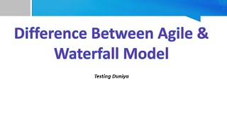 Difference Between Agile model and waterfall model