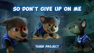 Chase / Don't Give Up On Me (Paw Patrol: The Movie • Щенячий патруль в кино)