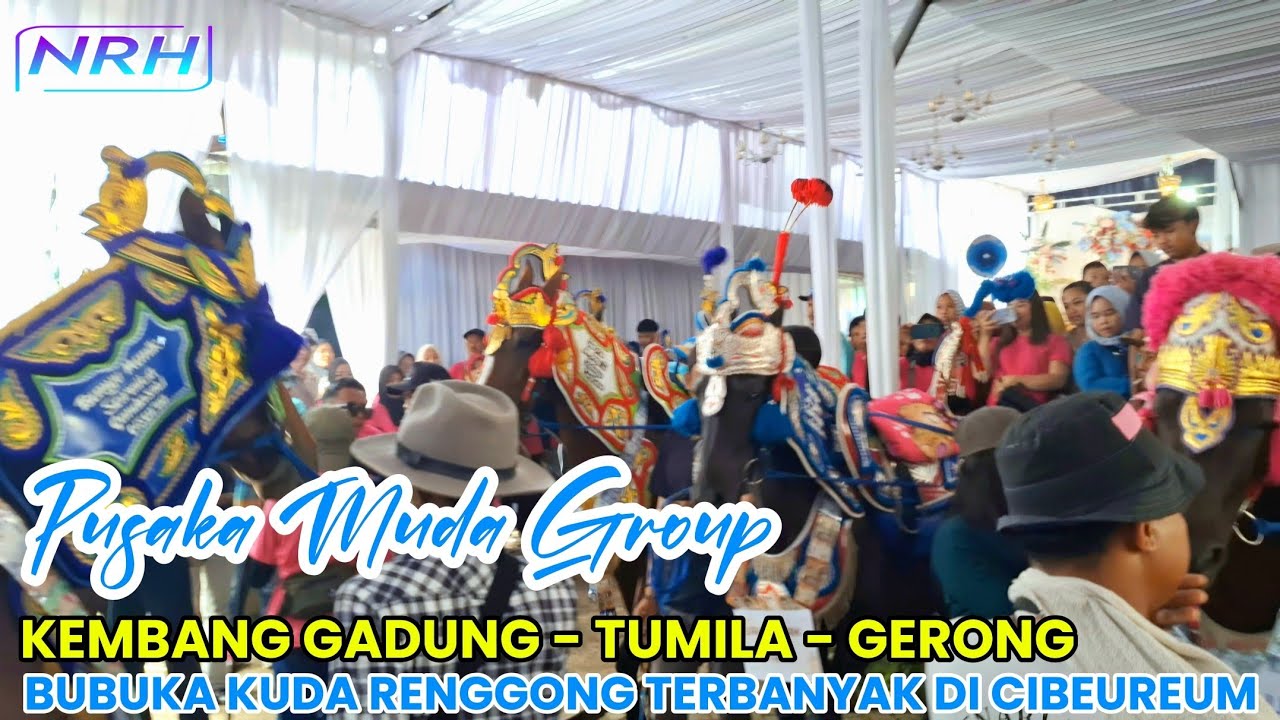Bubuka Kuda Renggong Terbanyak Di Cibeureum | Pusaka Muda - Kembang Gadung - Gerong