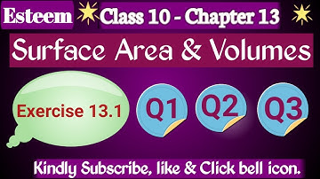 Class 10 - Chapter 13 ( Surface Areas & Volumes) Exercise 13.1 (Q1, Q2 & Q3)