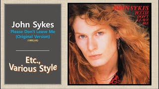Etc.] John Sykes - Please Don't Leave Me (Original Version) - YouTube