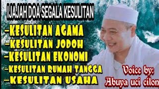IJAJAH DOA SEGALA KESULITAN || ABUYA UCI CILONGOK
