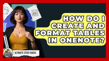 How Do I Create And Format Tables In OneNote? - Ultimate Study Hacks