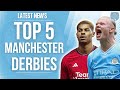 Man City vs Man United | Top 5 Manchester Derbies