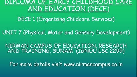 DECE - 1 (Unit 7 : Physical, Motor & Sensory development), Counselling Session 2024, IGNOU -LSC 2299